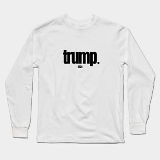 Trump 2024 Long Sleeve T-Shirt